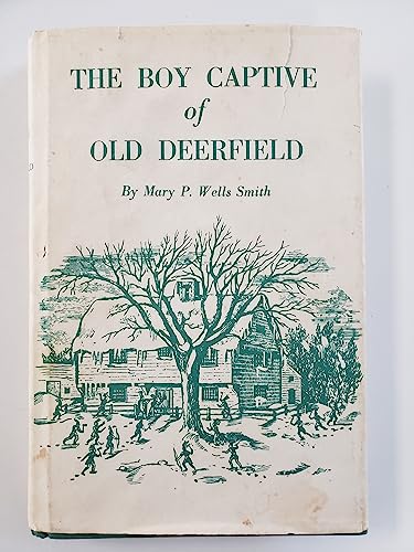 The boy captive in Canada (The Old Deerfield se... B000712CQC Book Cover
