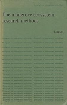 Hardcover The Mangrove Ecosystem: Research Methods (Monographs on Oceanographic Methodology ; 8) Book