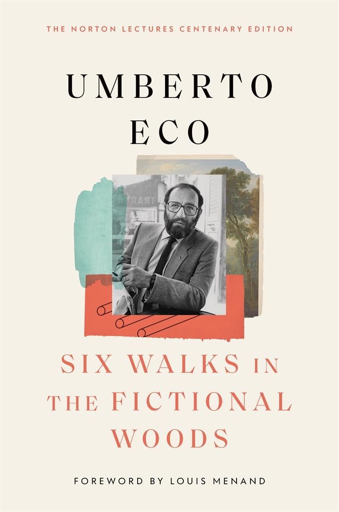 Six Walks in the Fictional Woods (The Charles Eliot Norton Lectures)