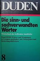 Der große Duden in 10 Bänden, Band 8: Sinn- und sachverwandte Wörter 3411009187 Book Cover