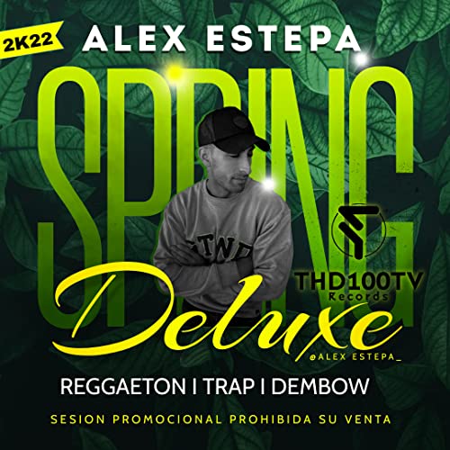 SPRING 2022 - ALEX ESTEPA SESIONES DELUXE