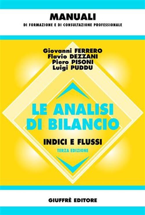 Le analisi di bilancio. Indici e flussi