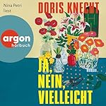 Ja, nein, vielleicht