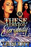 THESE HOES FOR EVERYBODY (English Edition)