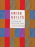 Amish Quilts: Crafting an American Icon