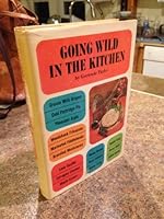 Going wild in the kitchen B0007DMSFU Book Cover