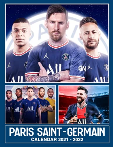 Paris Saint-Germain Calendar 2021-2022: 18-Month July 2021 To December 2022 | Home, Desk, Office Supplies For Football Fans