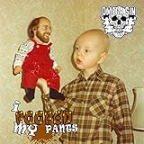 I Pooped My Pants [Explicit]