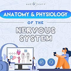 The Anatomy and Physiology of the Nervous System Audiolibro Por AudioLearn Content Team arte de portada