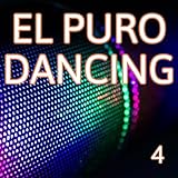  El Puro Dancing Vol. 4 [Explicit]