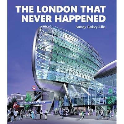 The London that Never Happened