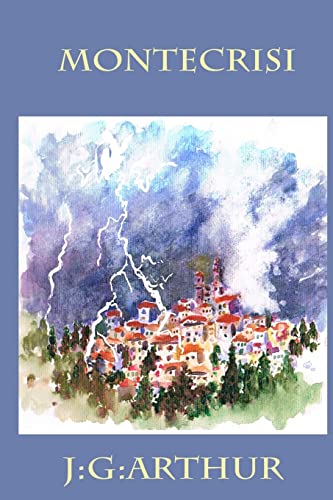 Montecrisi: Novella about the misadventures of a Cornish-man living in Tuscany