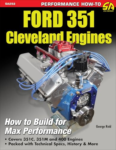Ford 351 Cleveland Eng: HTB for Max Perf: How to Build for Max Performance