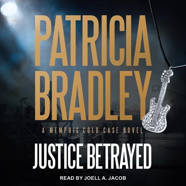 Justice Betrayed: Memphis Cold Case Series, Book 3