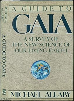 Hardcover Guide to Gaia: A Survey of the New Science of Our Living Earth Book