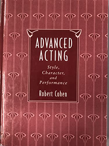 Advanced Acting: Style, Character, and Performance