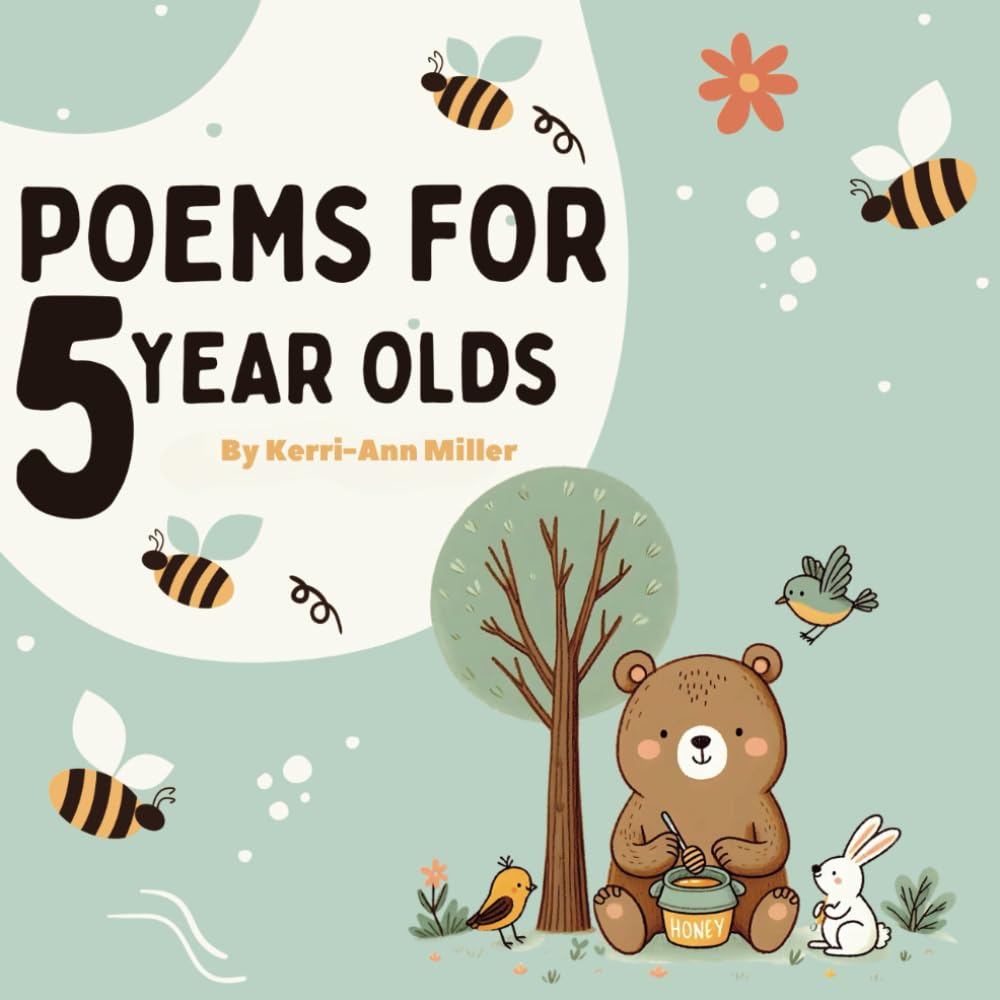Poems for 5 Year Olds: Little Rhymes for Big Imaginations