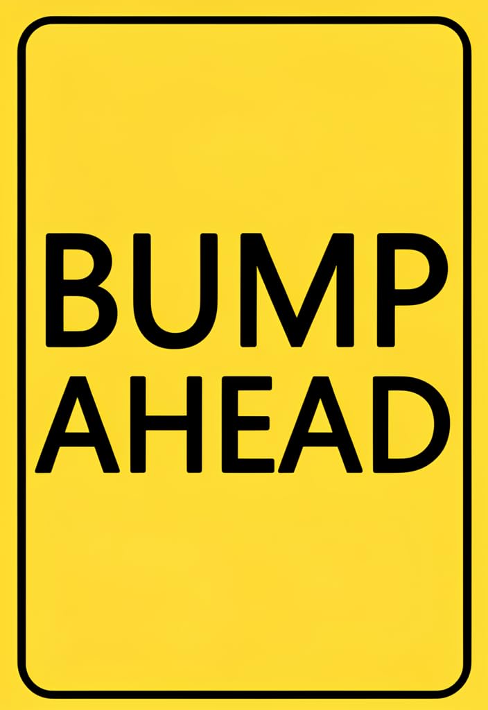 peiyeety BUMP AHEAD Tin Metal Sign 12x8 Inch, Yellow & Black Warning Wall Decor Plaque, Bold Road Sign Style for Garage Workshop Man Cave Office, Funny Caution Gift Idea