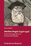  Matthias Bergius (1536–1592): Antike Dichtungstradition im konfessionellen Zeitalter (Hypomnemata)