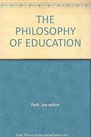 THE PHILOSOPHY OF EDUCATION B001IP9DXG Book Cover