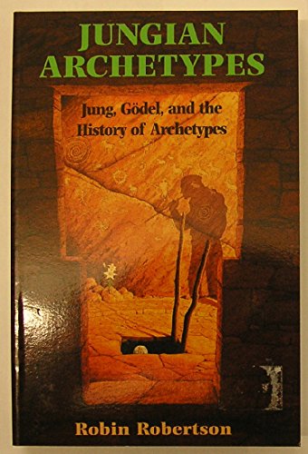 Jungian Archetypes: Jung, Godel, and the History of Archetypes