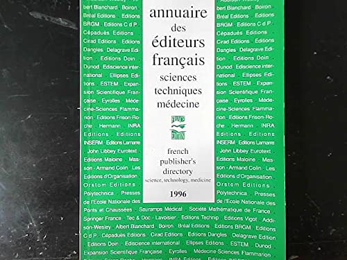 ANNUAIRE DES EDITEURS FRANCAIS - sciences techniques medecine