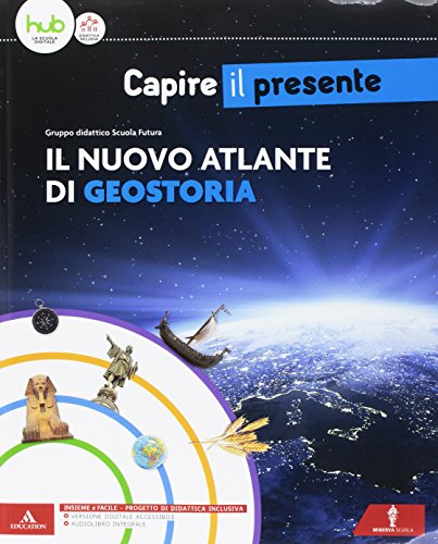 Capire il presente. Sussidiario storia geografia