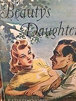 Beauty's Daughter B000H4CO26 Book Cover