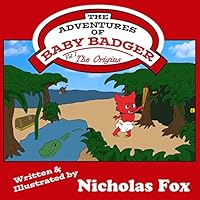 The Adventures of Baby Badger: The Origins (Vol.) 1793028818 Book Cover