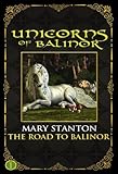 Unicorns of Balinor: The Road to Balinor (Book One)