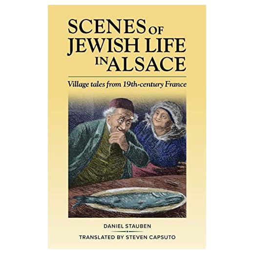 Scenes of Jewish Life in Alsace: Village Tales from 19th-Century France (Between Wanderings, Band 3)
