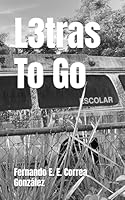 L3tras To Go (Letras To Go) (Spanish Edition) 1965004237 Book Cover