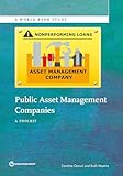 Public Asset Management Companies: A Toolkit (World Bank Studies)
