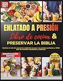 Libro de cocina de conservas y Biblia de conservación 2026-2027: Domine el arte de conservar enlatado en casa con recetas probadas y 1000 días de comidas saludables y sabrosas.