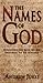 The Names of God: Discovering God as He Desires to Be Known