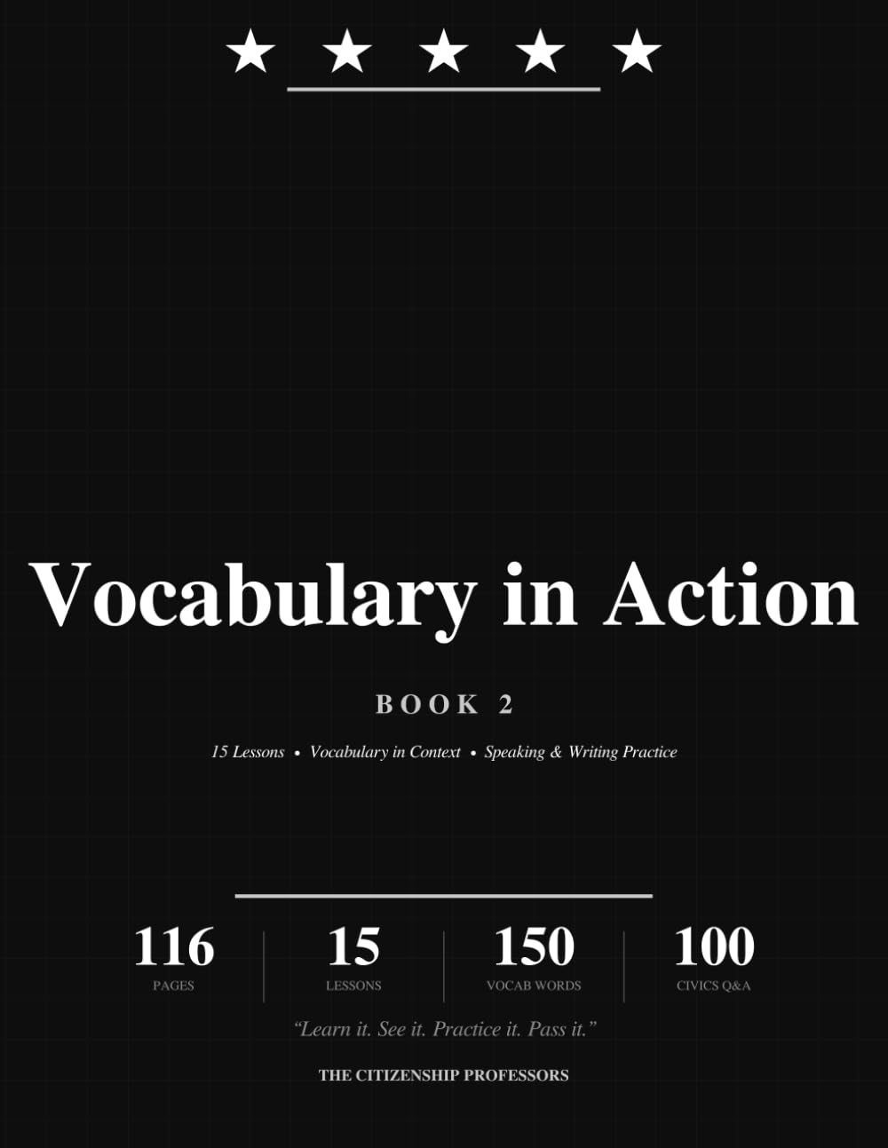 Vocabulary in Action: Intermediate Workbook for the U.S. Citizenship Test — 15 Lessons in Context (The Professors Notes)