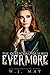 Evermore: Fae Fairy Paranormal YA/NA Shifter Romance (The Queen's Alpha Series Book 4)