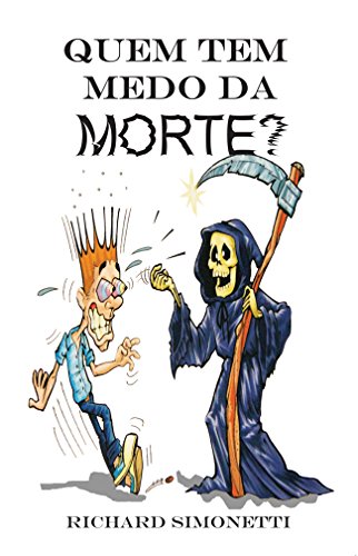 QUEM TEM MEDO DA MORTE?