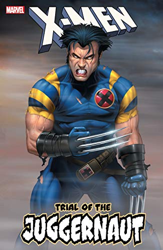 X-Men: Trial Of The Juggernaut (Uncanny X-Men (1963-2011)) (English Edition)