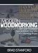 MODERN WOODWORKING: How To Use Modern and Traditional Tools to Create Your First Woodworking Project