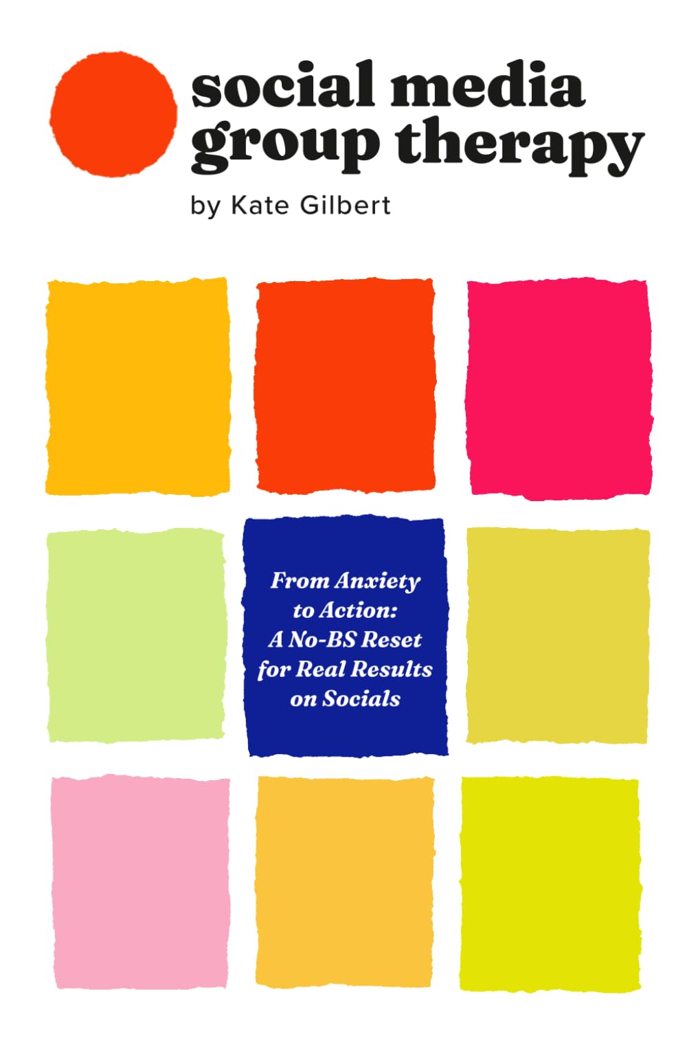 Social Media Group Therapy: From Anxiety to Action: a no-BS social media reset for real results