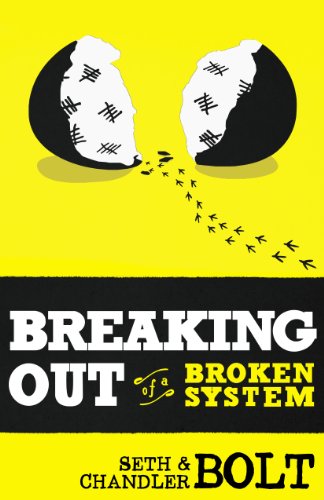 Breaking Out Of A Broken System