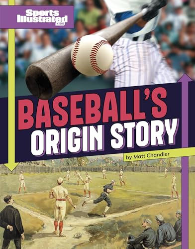 Baseball's Origin Story (Sports Illustrated Kids: Sports Origin Stories)