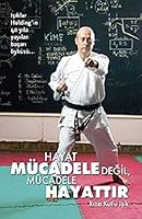 Hayat Mucadele Degil, Mucadele Hayattir 9944702463 Book Cover