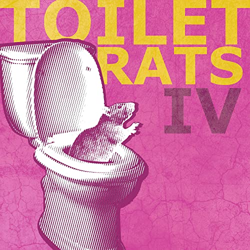 Toilet Rats Iv