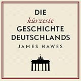 Die kürzeste Geschichte Deutschlands