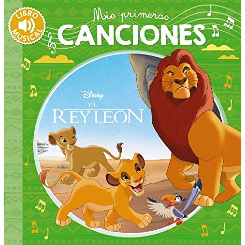 Mis primeras canciones-El Rey León (Hachette INFANTIL - DISNEY - Sonidos)