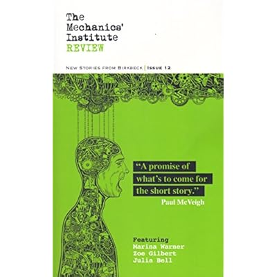 The Mechanics' Institute Review: New Stories from Birkbeck 2015