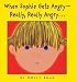When Sophie Gets Angry--Really, Really Angry...