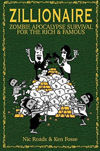Zillionaire: Zombie Apocalypse Survival for the Rich & Famous